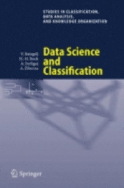 Ales Ziberna, Anuska Ferligoj, Hans-Hermann Bock, Vladimir Batagelj - Data Science and Classification, E-bok