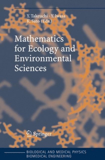 Kazunori Sato, Yoh Iwasa, Yasuhiro Takeuchi - Mathematics for Ecology and Environmental Sciences, E-bok
