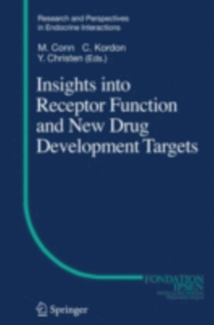 Claude Kordon, P. Michael Conn - Insights into Receptor Function and New Drug Development Targets, E-bok