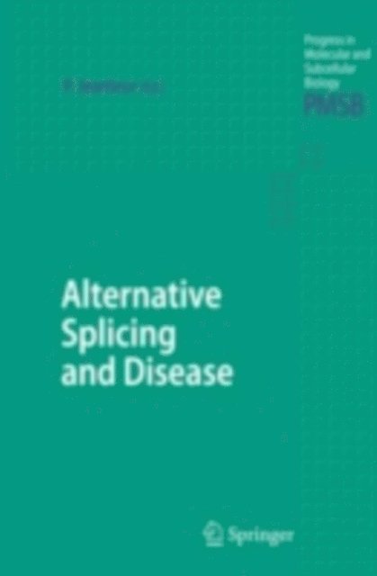 Philippe Jeanteur - Alternative Splicing and Disease, E-bok