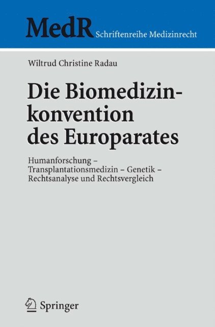 Wiltrud C. Radau - Die Biomedizinkonvention des Europarates, E-bok