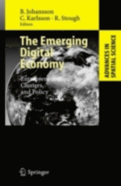 Roger Stough, Charlie Karlsson, Borje Johansson - Emerging Digital Economy, E-bok