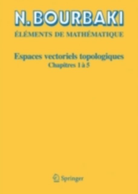 N. Bourbaki - Espaces vectoriels topologiques, E-bok
