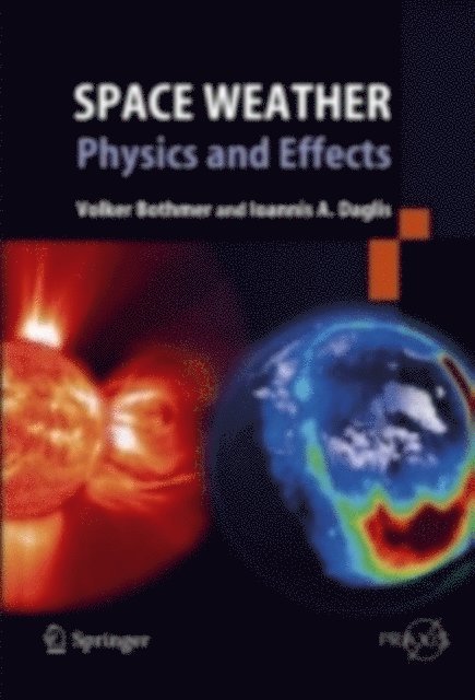 Ioannis A. Daglis, Volker Bothmer - Space Weather, E-bok