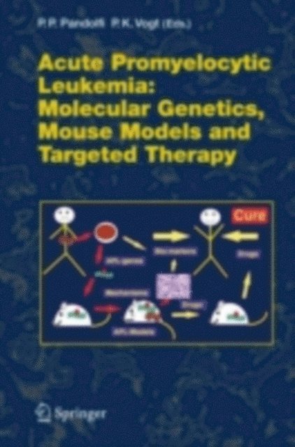 Peter K. Vogt, Pier Paolo Pandolfi - Acute Promyelitic Leukemia, E-bok