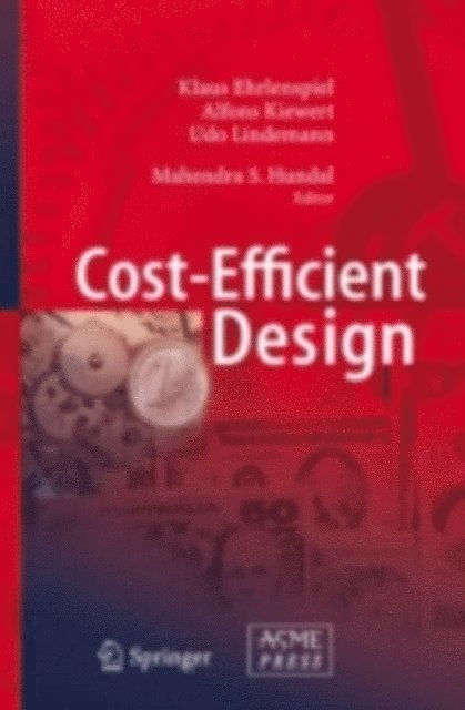 Udo Lindemann, Alfons Kiewert, Klaus Ehrlenspiel, Mahendra S. Hundal - Cost-Efficient Design, E-bok