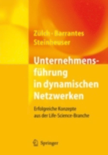 Sylvia Steinheuser, Luis Barrantes, Joachim Zulch - Unternehmensführung in dynamischen Netzwerken, E-bok