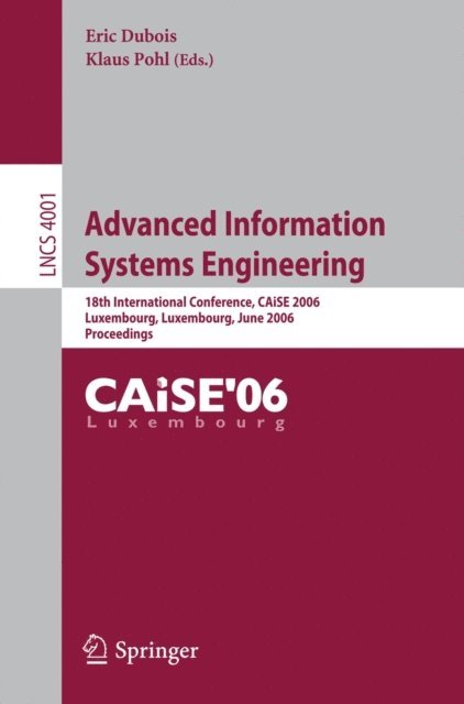 Klaus Pohl, Eric Dubois - Advanced Information Systems Engineering, E-bok