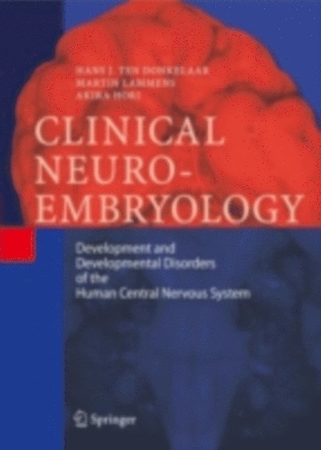 Akira Hori, Martin Lammens, Hans J. ten Donkelaar - Clinical Neuroembryology, E-bok