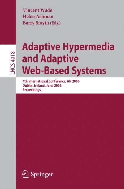 Barry Smyth, Helen Ashman, Vincent Wade - Adaptive Hypermedia and Adaptive Web-Based Systems, E-bok