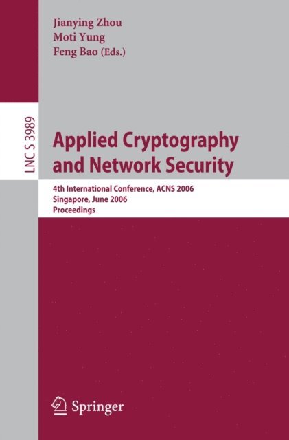 Feng Bao, Moti Yung, Jianying Zhou - Applied Cryptography and Network Security, E-bok