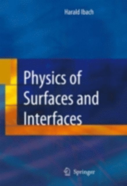 Harald Ibach - Physics of Surfaces and Interfaces, E-bok