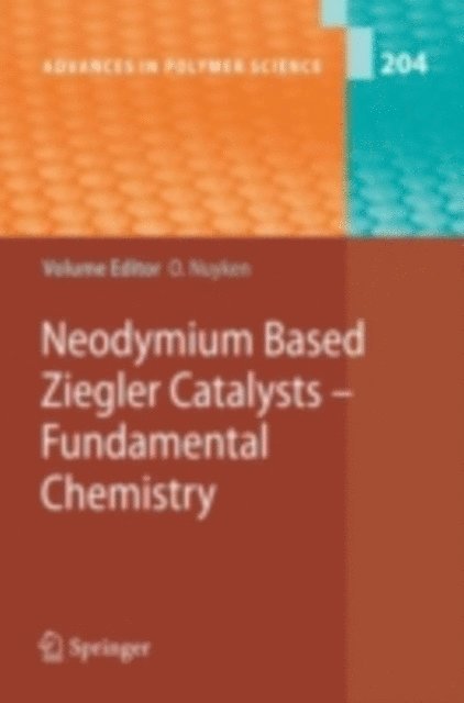 Oskar Nuyken - Neodymium Based Ziegler Catalysts - Fundamental Chemistry, E-bok