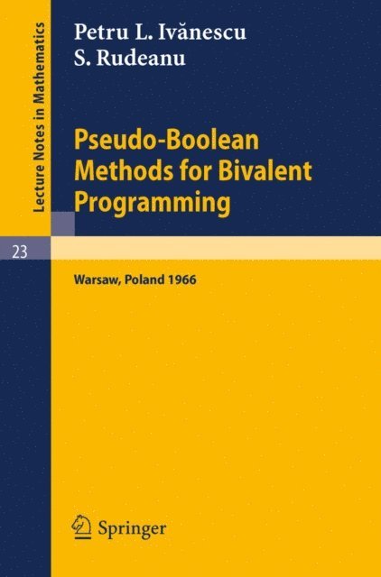 S. Rudeanu, P. L. Ivanescu - Pseudo-Boolean Methods for Bivalent Programming, E-bok