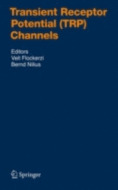 Bernd Nilius, Veit Flockerzi - Transient Receptor Potential (TRP) Channels, E-bok