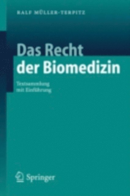 Ralf Muller-Terpitz - Das Recht der Biomedizin, E-bok