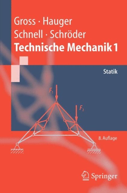 Jorg Schroder, Walter Schnell, Werner Hauger, Dietmar Gross - Technische Mechanik 1, E-bok