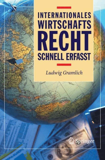 Ludwig Gramlich - Internationales Wirtschaftsrecht - Schnell erfasst, E-bok