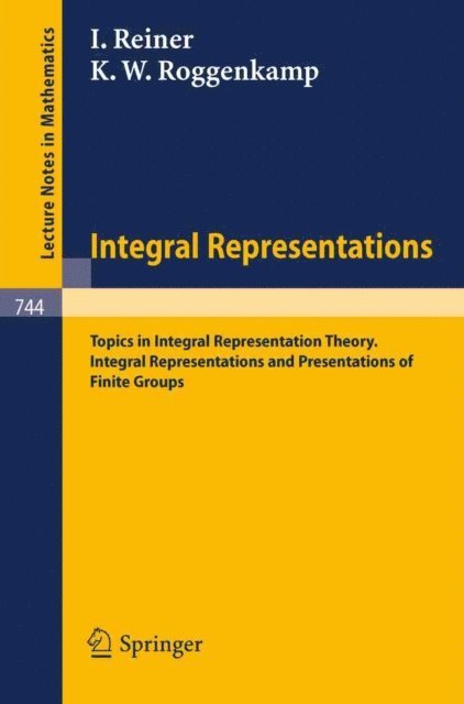 K.W. Roggenkamp, I. Reiner - Integral Representations, E-bok