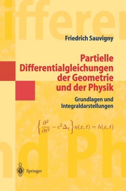 Friedrich Sauvigny - Partielle Differentialgleichungen der Geometrie und der Physik 1, E-bok