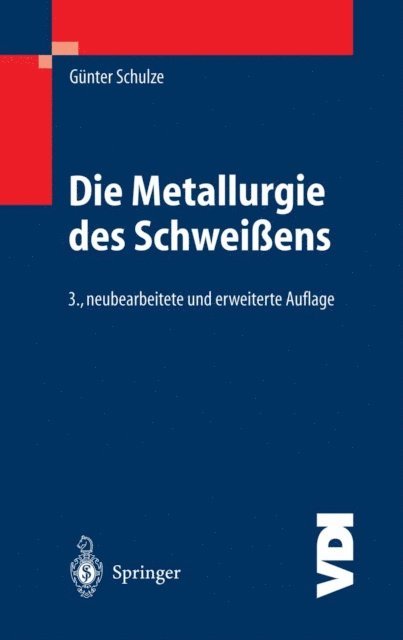 Gunter Schulze - Die Metallurgie des Schweißens, E-bok