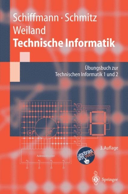 Jurgen Weiland, Robert Schmitz, Wolfram Schiffmann - Technische Informatik, E-bok