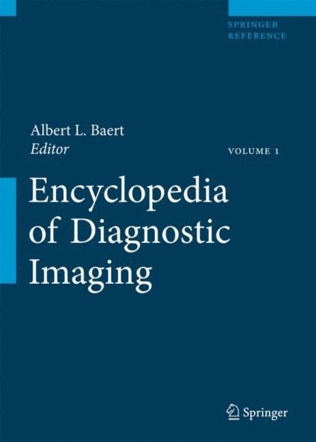 Albert L. Baert - Encyclopedia of Diagnostic Imaging, E-bok
