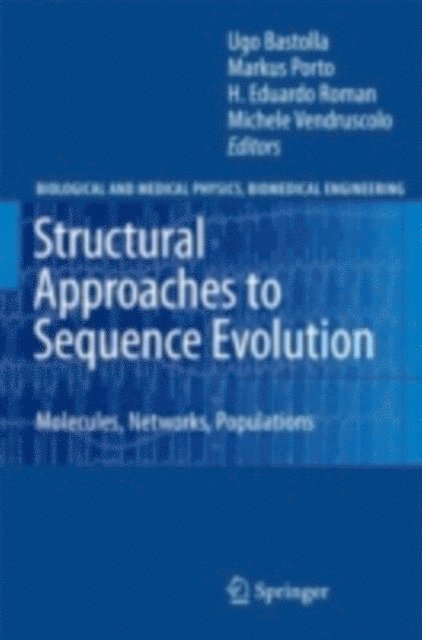 Michele Vendruscolo, Eduardo Roman, Markus Porto, Ugo Bastolla - Structural Approaches to Sequence Evolution, E-bok