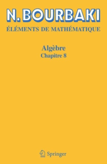 N. Bourbaki - Algèbre, E-bok