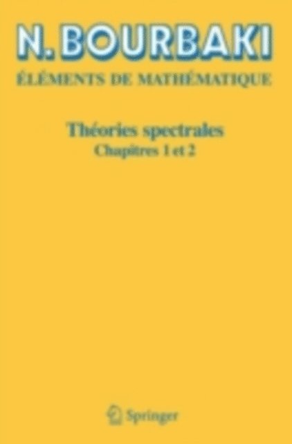 N. Bourbaki - Théories spectrales, E-bok