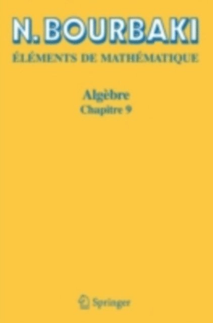 N. Bourbaki - Algèbre, E-bok