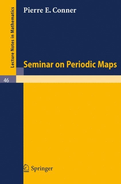Pierre E. Conner - Seminar on Periodic Maps, E-bok