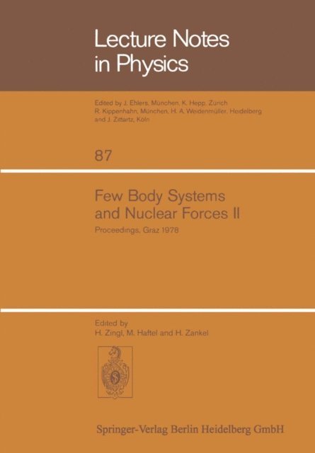 H. Zankel, M. Haftel, H. Zingl - Few Body Systems and Nuclear Forces II, E-bok