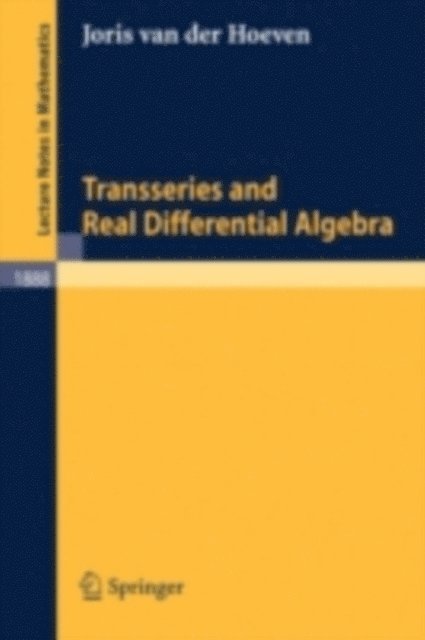 Joris van der Hoeven - Transseries and Real Differential Algebra, E-bok