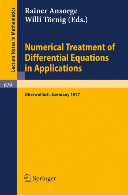 W. Tornig, R. Ansorge - Numerical Treatment of Differential Equations in Applications, E-bok