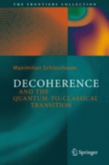 Maximilian A. Schlosshauer - Decoherence, E-bok
