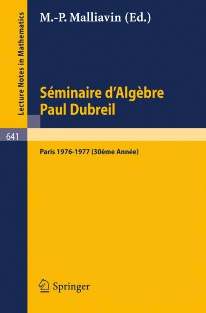 M.-P. Malliavin - Seminaire d'Algebre Paul Dubreil, E-bok