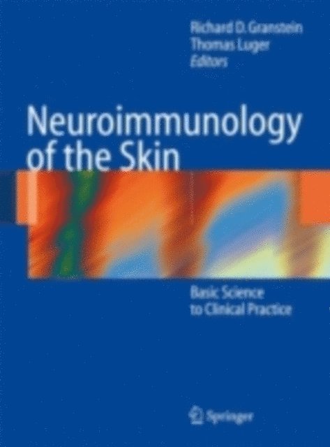 Thomas A. Luger, Richard D. Granstein - Neuroimmunology of the Skin, E-bok