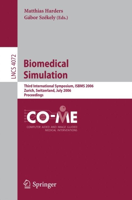 Gabor Szekely, Matthias Harders - Biomedical Simulation, E-bok
