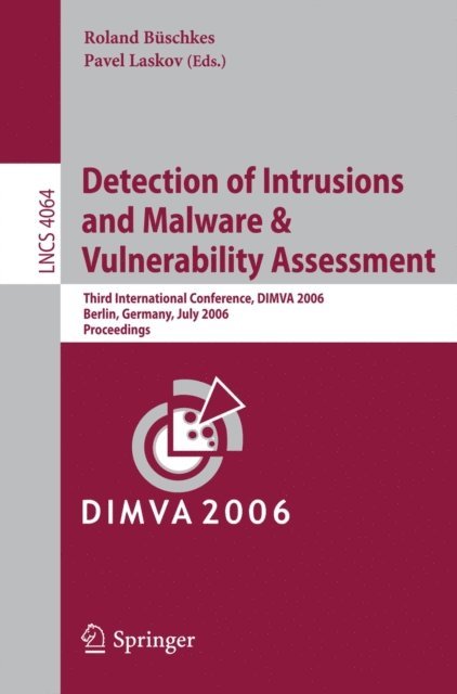Pavel Laskov, Roland Buschkes - Detection of Intrusions and Malware, and Vulnerability Assessment, E-bok