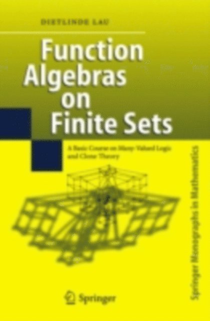 Dietlinde Lau - Function Algebras on Finite Sets, E-bok