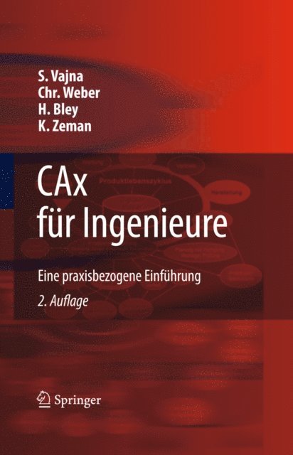 Klaus Zeman, Helmut Bley, Christian Weber, Sandor Vajna - CAx für Ingenieure, E-bok
