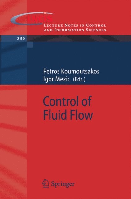 Igor Mezic, Petros Koumoutsakos - Control of Fluid Flow, E-bok