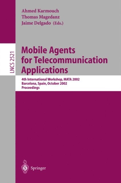 Jaime Delgado, Thomas Magedanz, Ahmed Karmouch - Mobile Agents for Telecommunication Applications, E-bok