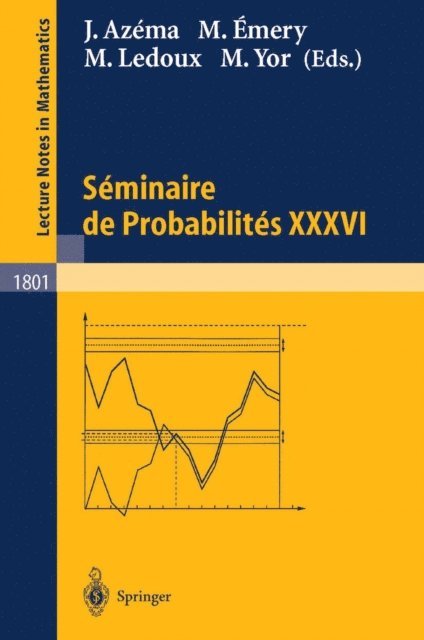 Marc Yor, Michel Ledoux, Michel Emery, Jacques Azema - Seminaire de Probabilites XXXVI, E-bok