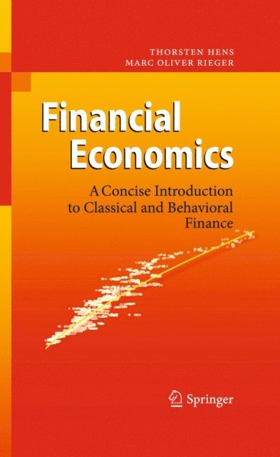 Marc Oliver Rieger, Thorsten Hens - Financial Economics, E-bok