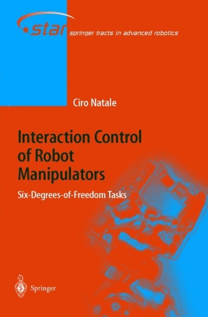 Ciro Natale - Interaction Control of Robot Manipulators, E-bok