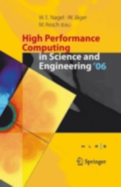 Willi Jager, Wolfgang E. Nagel - High Performance Computing in Science and Engineering ' 06, E-bok