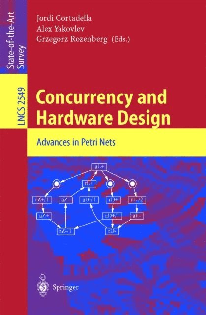 Grzegorz Rozenberg, Alex Yakovlev, Jordi Cortadella - Concurrency and Hardware Design, E-bok
