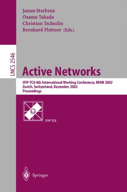Bernhard Plattner, Christian Tschudin, Osamu Takada, James P. G. Sterbenz - Active Networks, E-bok